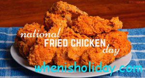 National Fried Chicken Day 2017