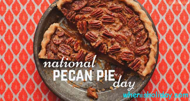 National Pecan Pie Day 2017