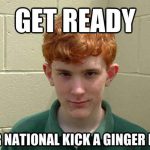 Kick-a-Ginger-Day-1