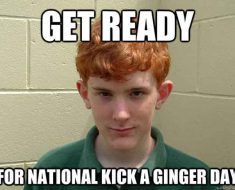 Get ready for Kick a Ginger Day