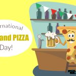🥃🍕 Wann ist Internationaler Tag des Bieres und der Pizza 2022