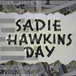 When is Sadie Hawkins Day [year]