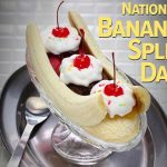 National Banana Split Day in [year]