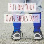 Put-on-Your-Own-Shoes-Day-3