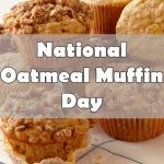 🍰 Oatmeal Muffin Day in [year]