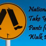 take-your-pants-for-a-walk-dayjpg-2d041e3625eaa778