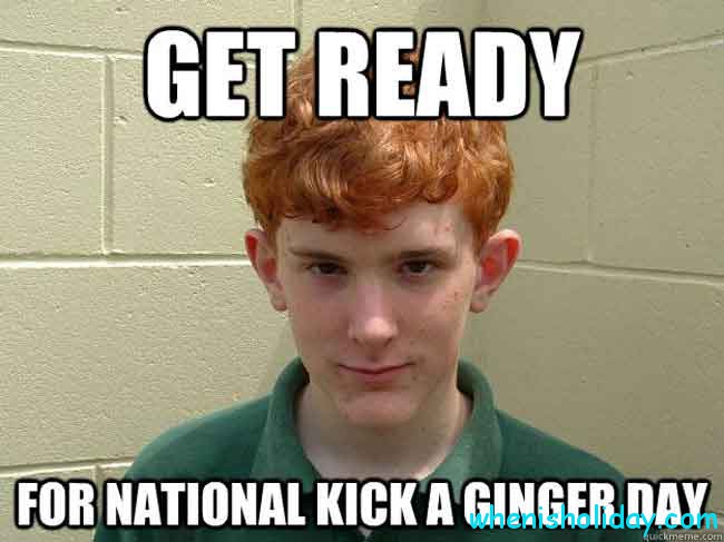 👨‍🦰 Wann ist National Kick a Ginger Day 2022
